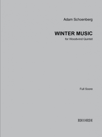 Adam Schoenberg, Winter Music Woodwind Quintet Partitur + Stimmen