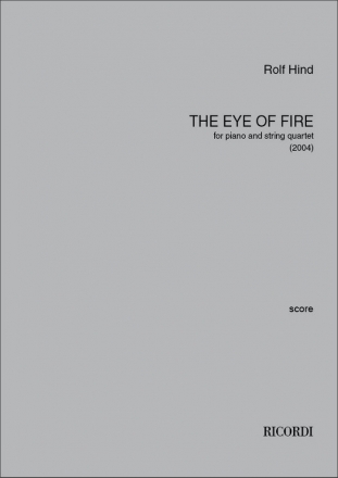 Rolf Hind, Eye of the fire 2 Violins, Viola, Cello and Piano Partitur + Stimmen