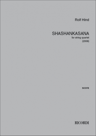 Rolf Hind, Shashankasana 2 Violins, Viola and Cello Partitur + Stimmen