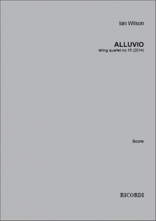 Ian Wilson, Alluvio 2 Violins, Viola and Cello Partitur + Stimmen