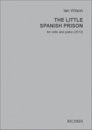 Ian Wilson, The Little Spanish Prison Cello or 2 Celli and Piano Buch + Einzelstimme