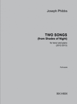 Joseph Phibbs, Two songs (from Shades of Night) Tenor Voice and Piano Buch