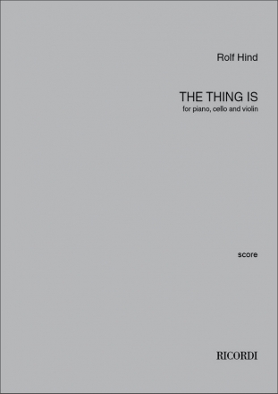 Rolf Hind, The thing is Piano, Cello and Violin Partitur + Stimmen