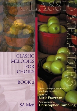 Classic Melodies For Choirs Book 2 Frauenchor, Mnnerstimme und Klavier Partitur Sopran, Alt, Mnnerstimme