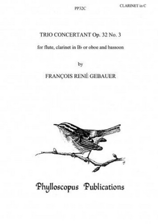 Franois Ren Gebauer Ed: C M M Nex and F H Nex Trio Concertant Op. 32/3 (C Clarinet part alternative) woodwind trio