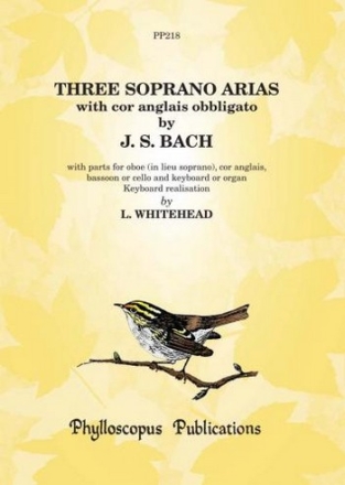 Johann Sebastian Bach Arr: Dr Lance Whitehead Ed: C M M Nex and F H Ne Three Soprano Arias with cor anglais obbligato - Score and Parts voice & chamber ensemble