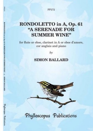 Rondoletto in A op. 61 (1998) for flute or oboe, clarinet in A(oboe d'amore), cor anglais and piano score and parts