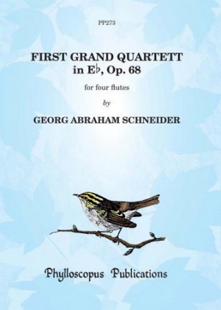 Georg Abraham Schneider Ed: C M M Nex and F H Nex First Grand Quartet in E flat, Op. 68 flute quartet