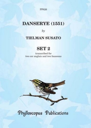 Tylman Susato Arr: C M M Nex and F H Nex Ed: C M M Nex and F H Nex Danserye (1551) Set 2 double reed ensemble