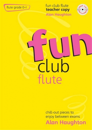 Fun Club Flute Grade 0-1 Flte Lehrbuch mit CD Grade 0-1. Teacher Copy