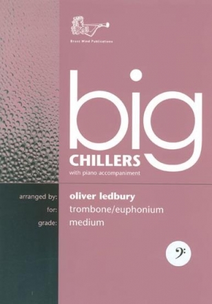 Big Chillers For Trombone Bass Clef for trombone and piano