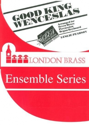 Leslie Pearson, Good King Wenceslas 7 Brass Instruments, Timpani and Organ Partitur + Stimmen