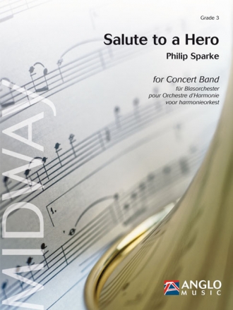 Philip Sparke, Salute to a Hero Concert Band/Harmonie Partitur + Stimmen