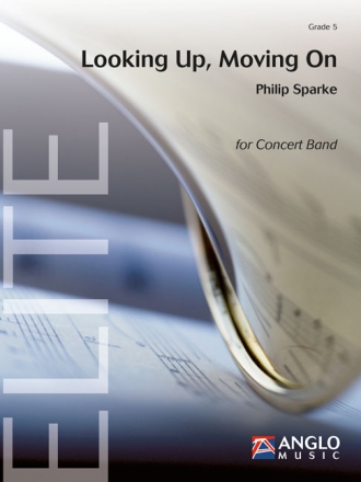 Philip Sparke, Looking Up, Moving On Concert Band/Harmonie Partitur