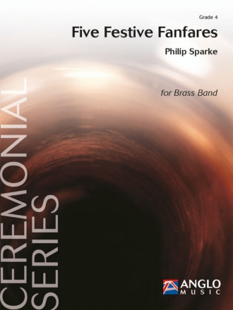 Philip Sparke, Five Festive Fanfares Brass Band Partitur + Stimmen