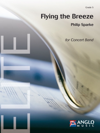 Philip Sparke, Flying the Breeze Concert Band/Harmonie Partitur