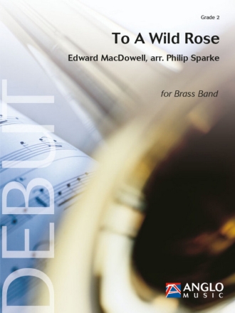 Edward MacDowell, To a Wild Rose Brass Band Partitur