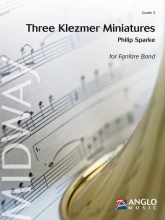 Philip Sparke, Three Klezmer Miniatures Fanfare Partitur + Stimmen