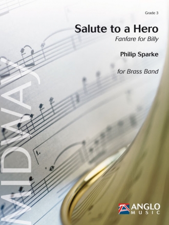 Philip Sparke, Salute to a Hero Brass Band Partitur + Stimmen