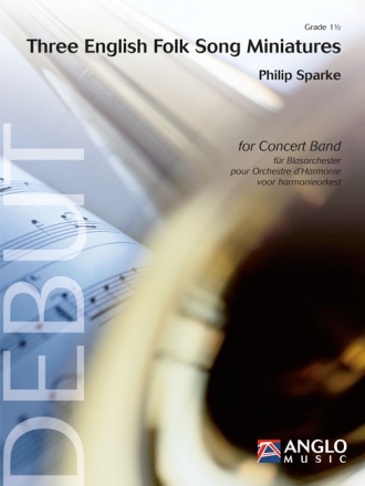 Philip Sparke, Three English Folk Song Miniatures Concert Band/Harmonie Partitur + Stimmen