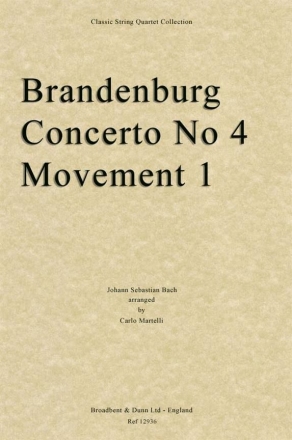 Johann Sebastian Bach, Brandenburg Concerto 4, Movement 1 Streichquartett Partitur