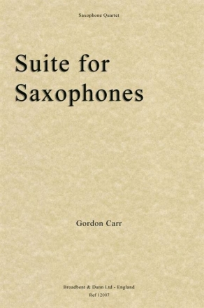 Gordon Carr, Suite for Saxophones Saxophonquartett Partitur + Stimmen