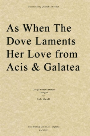 Georg Friedrich Hndel, As When The Dove Laments Her Love from Acis Streichquartett Stimmen-Set