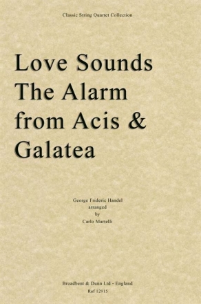 Georg Friedrich Hndel, Love Sounds The Alarm from Acis and Galatea Streichquartett Stimmen-Set