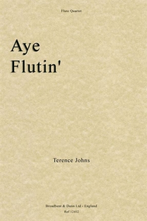 Aye Flutin' for flute quartet score and parts