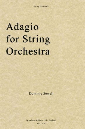 Dominic Sewell, Adagio for String Orchestra Streichorchester Partitur