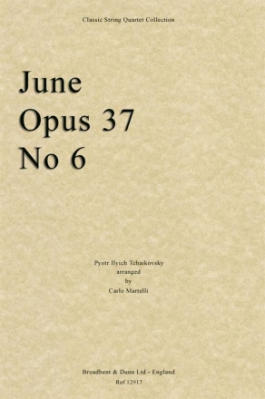 Pyotr Ilyich Tchaikovsky, June, Opus 37 No. 6 Streichquartett Partitur