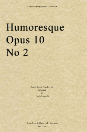 Pyotr Ilyich Tchaikovsky, Humoresque, Opus 10 No. 2 Streichquartett Partitur