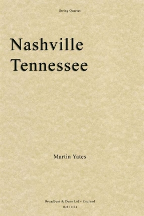 Martin Yates, Nashville Tennessee Streichquartett Partitur + Stimmen