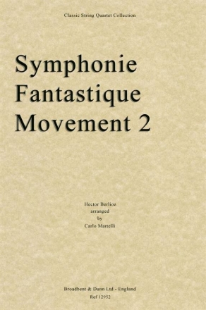 Hector Berlioz, Symphonie Fantastique, Movement 2 Streichquartett Partitur