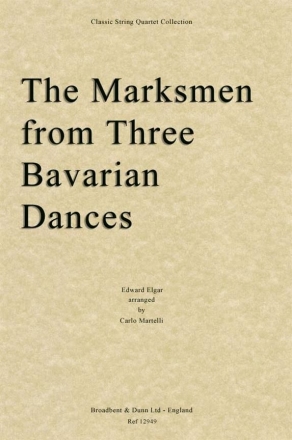 Edward Elgar, The Marksmen from Three Bavarian Dances Streichquartett Partitur