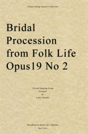 Edvard Grieg, Bridal Procession from Folk Life, Opus 19 No. 2 Streichquartett Partitur