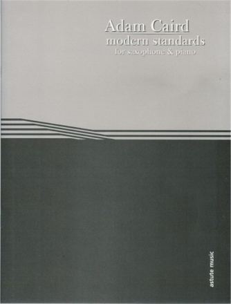 Adam Caird, Modern Standards Saxophone and Piano [Alto/Sop] Buch