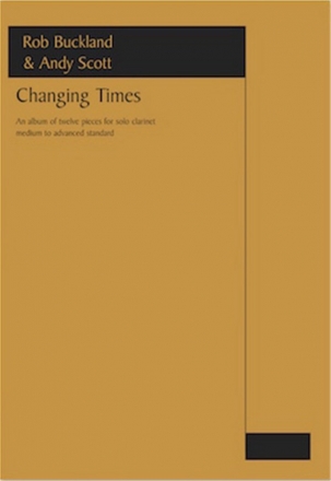 Rob Buckland, Changing Times Clarinet [Bb ] Buch