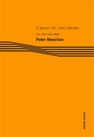 Peter Meechan, 3 pieces for solo clarinet Clarinet [Bb ] Buch