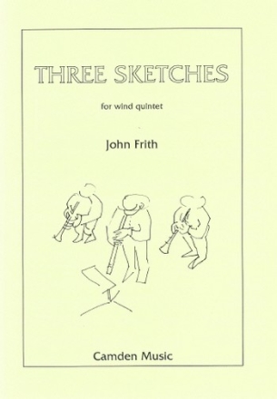 John Frith, Three Sketches for wind quintet Partitur und Stimmen