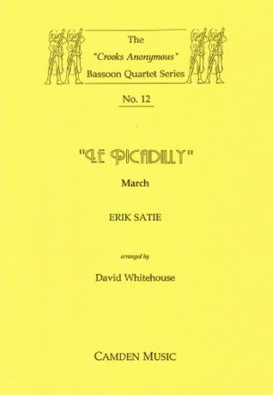 Erik Satie Arr: David Whitehouse, Le Piccadilly - March for bassoon quartet (3 bns+contra) Partitur und Stimmen