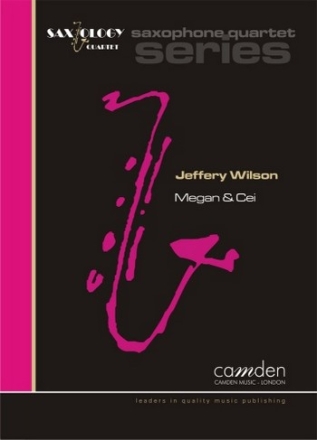 Jeffery Wilson, Megan and Cei for saxophone quartet Partitur und Stimmen