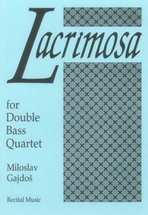 Miloslav Gajdos Lacrimosa double bass quartet