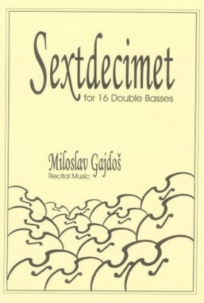 Miloslav Gajdos Sextdecimet (16 double basses) double bass ensemble