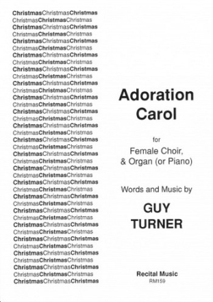 Words: Guy Turner Adoration Carol carols (upper voices)