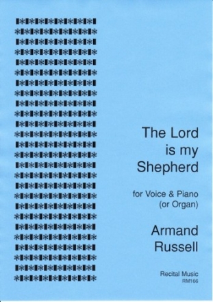 Armand Russell Text: Psalm 23 The Lord is my Shepherd choral (unison or 2 part) and piano, voice & piano