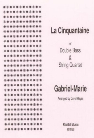 Jean Gabriel-Marie Ed: David Heyes La Cinquantaine double bass and string orchestra, double bass & other instruments, str