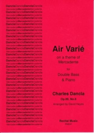 Charles Dancla Arr: David Heyes Air Varie on a theme of Mercadente Op.89, No.6 double bass & piano