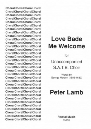 Peter Lamb Words: George Herbert Love Bade Me Welcome choral (mixed voices)