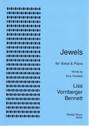 Lisa Vornberger Bennett Words: Sara Teasdale Jewels voice & piano